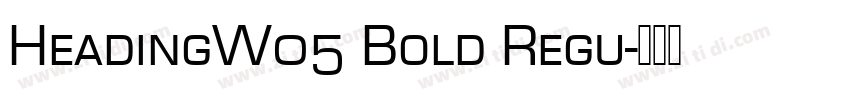 HeadingW05 Bold Regu字体转换